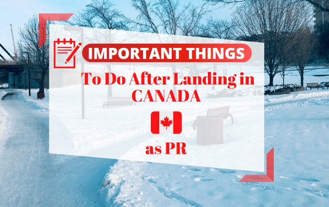 things to do after landing in Canada as PR