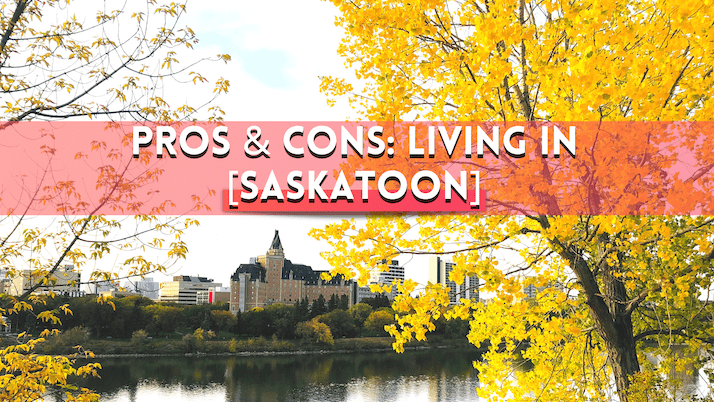 pros and cons living in Saskatoon