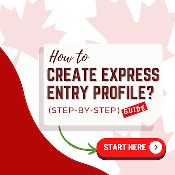 How to Create an Express Entry Profile for Canada? Step by Step Guide